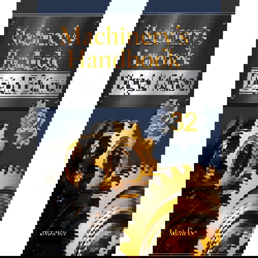 Machinery's Handbook, An Easy-Access Value-Added Package: 31st Edition